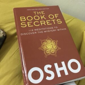 The Book of Secrets by Osho – Unlock 112 Ancient Meditation Techniques for Inner Awakening